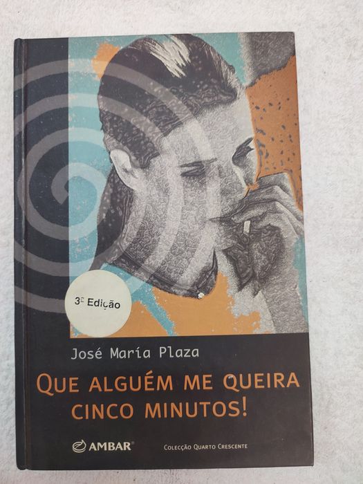 Que alguém me queira 5 minutos. José Maria Plaza