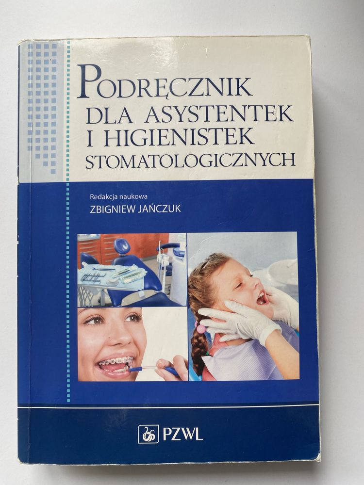 Podręcznik dla asystentek i higienistek stomatologicznych Z. Jańczuk