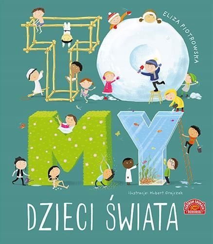 To My Dzieci Świata, Piotrowska Eliza