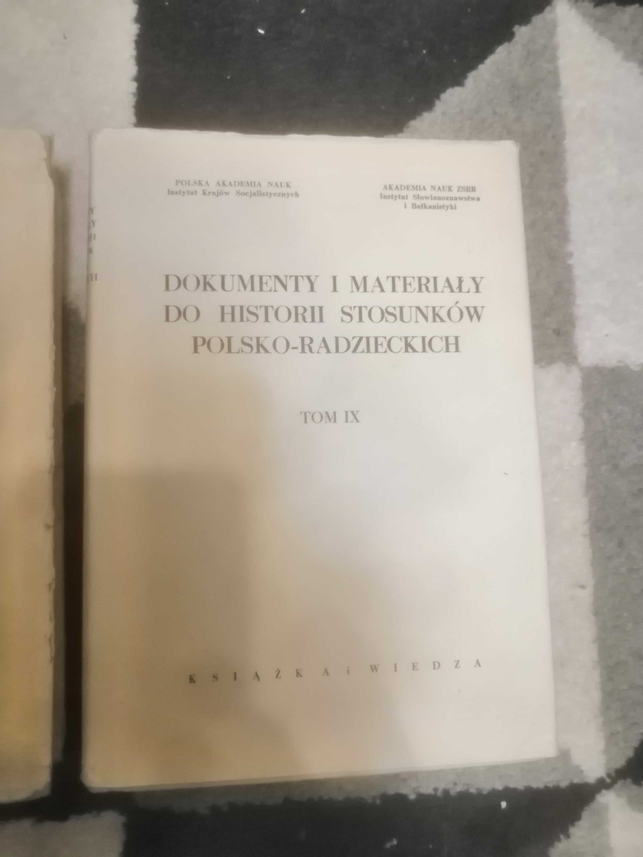 Dokumenty i materiały do his. stosunków Polsko-Radzieckich tom 7 i 9