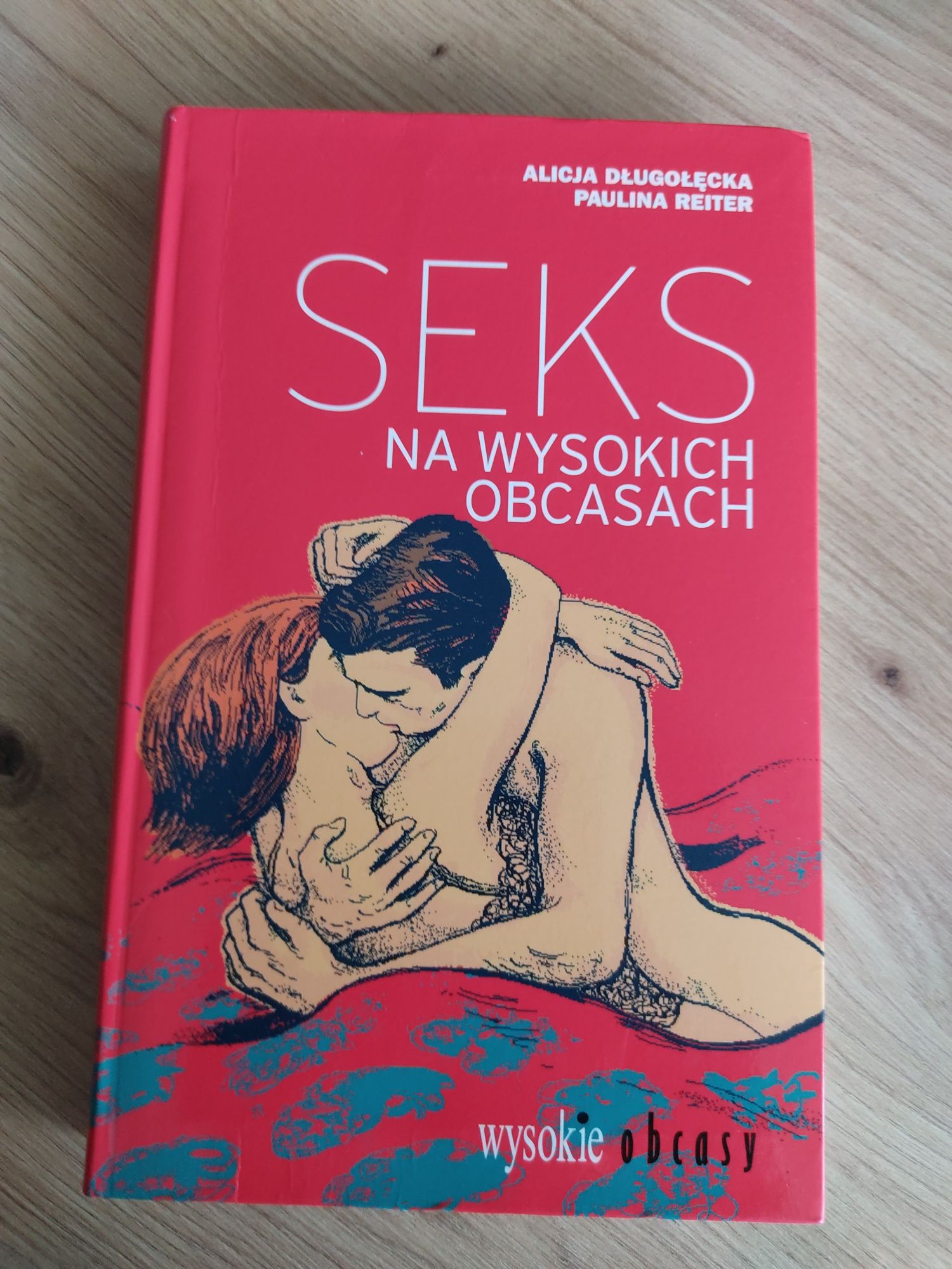 Książka "Sex na wysokich obcasach" A.Długołęcka, P.Reiter