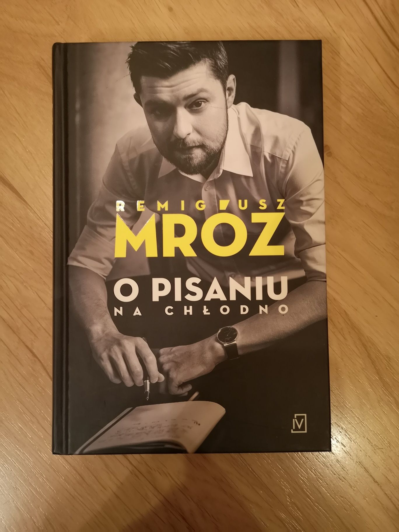 Remigiusz Mróz "O pisaniu na chłodno"