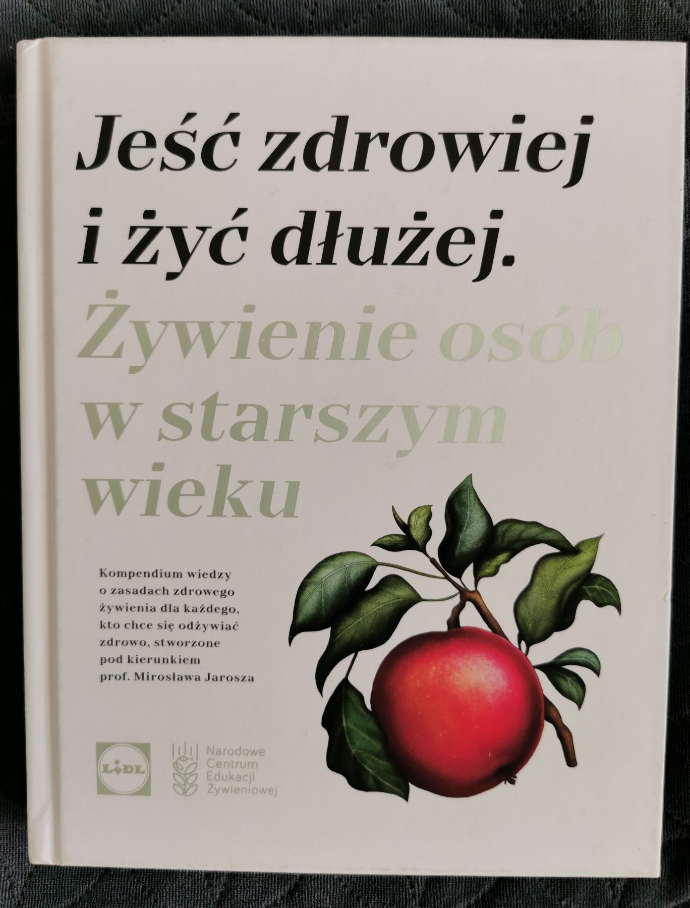 Książka Lidl Jeść zdrowiej i żyć dłużej NOWA