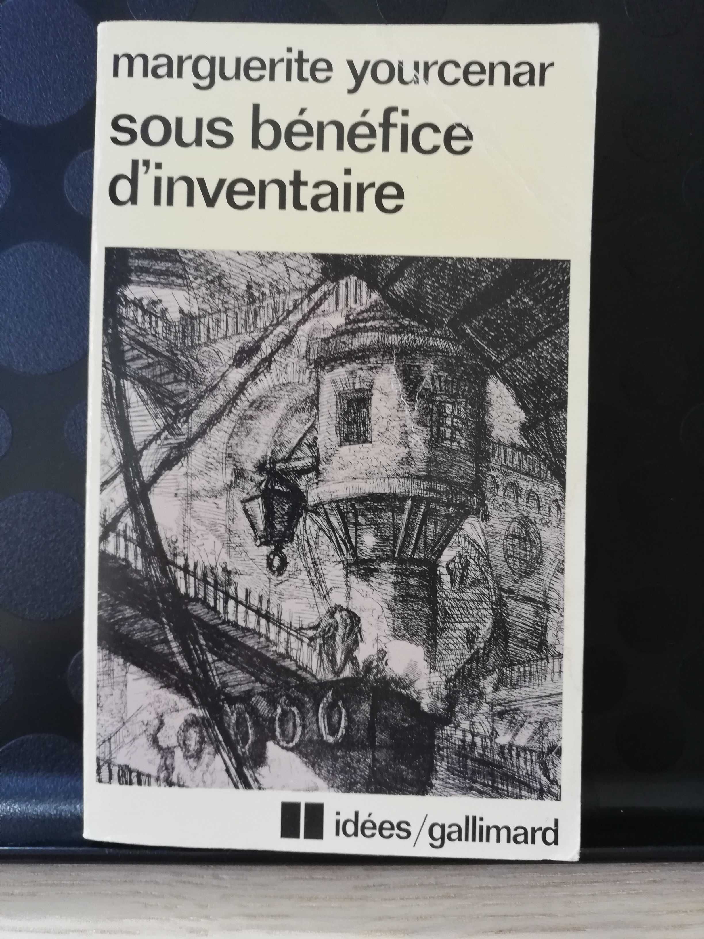 Sous bénéfice d'inventaire - Marguerite Yourcenar, edição em francês