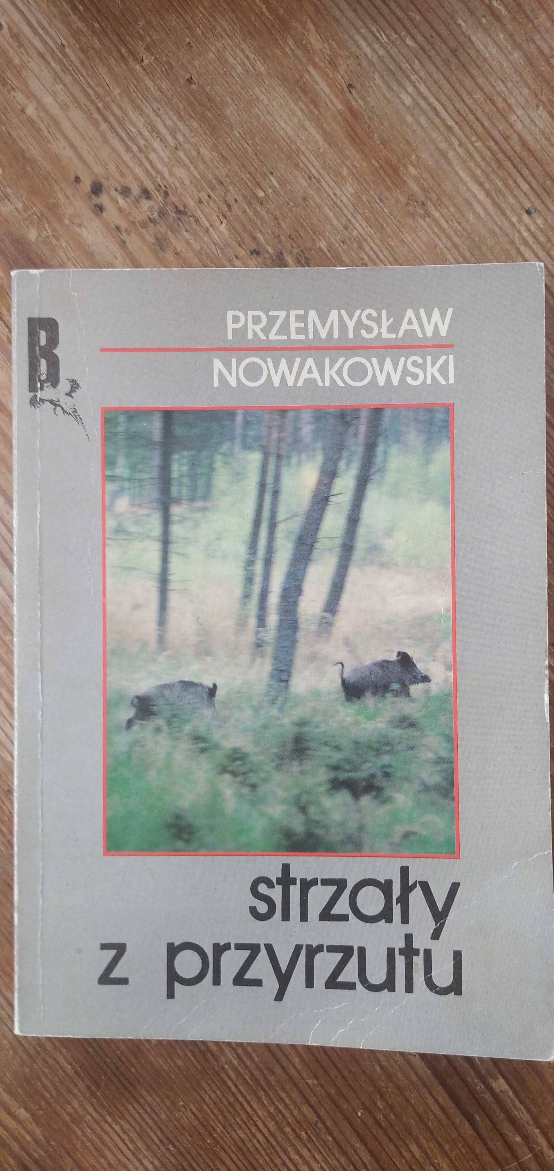 Strzały z przyrzutu  - Przemysław Nowakowski