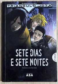 Livro Sete Dias e Sete Noites - Triângulo Jota