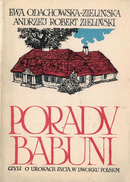 Porady Babuni Ewa Odachowska-Zielińska Andrzej Zieliński