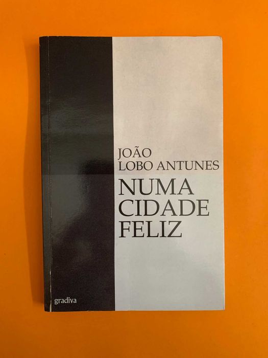 Numa Cidade Feliz - João Lobo Antunes