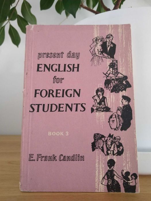 Present day English for foreign students Book 3 E. Frank Candlin