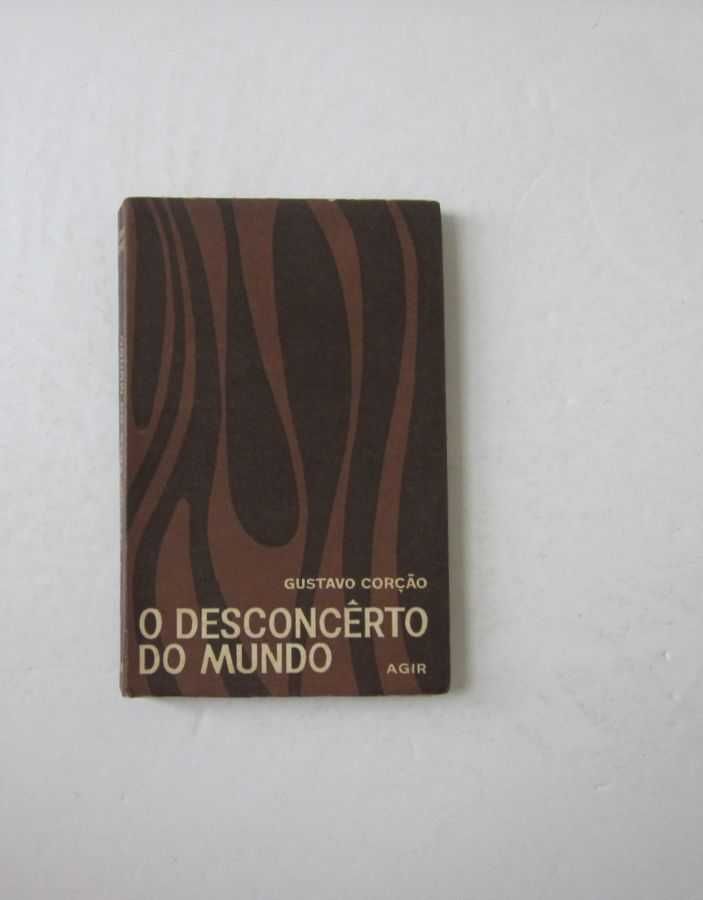 Gustavo Corção - O DESCONCERTO DO MUNDO