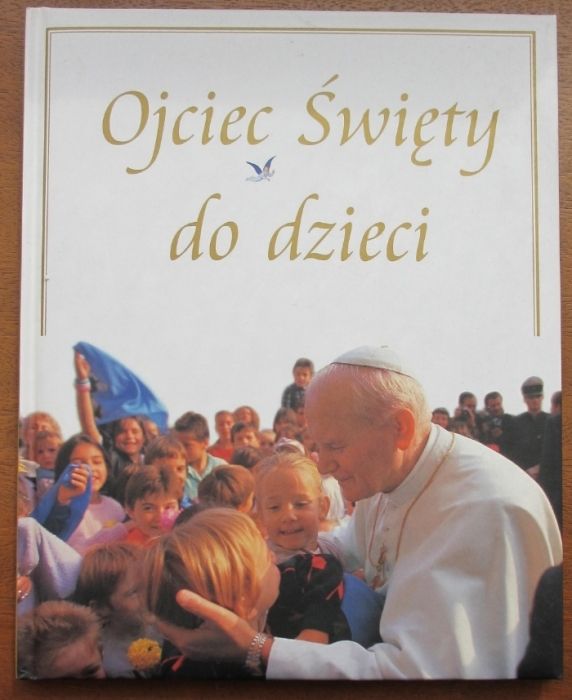 Ojciec Święty do dzieci - Jan Paweł II papież cytaty teksty komunia