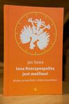 Książka - Inna Rzeczpospolita jest możliwa - Jan Sowa