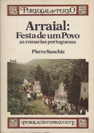 Arraial: Festa de um Povo
as romarias portuguesas