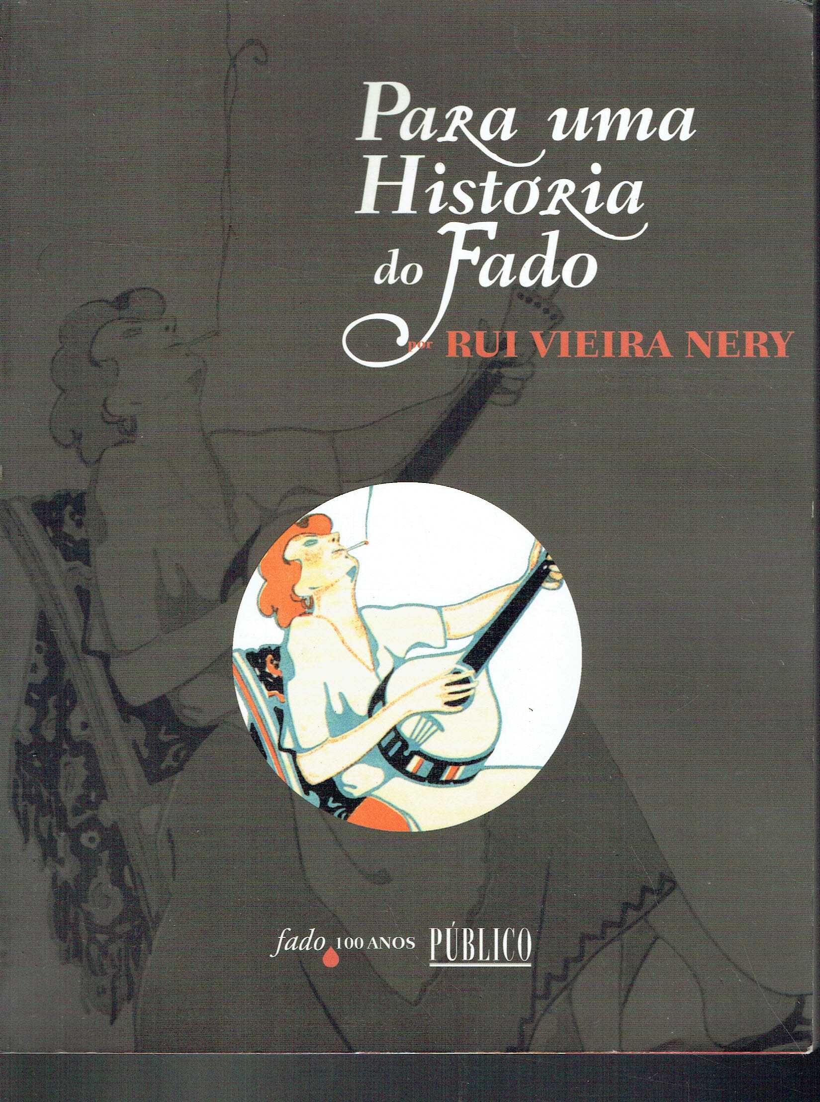 7526

Para uma História do Fado
de Rui Vieira Nery