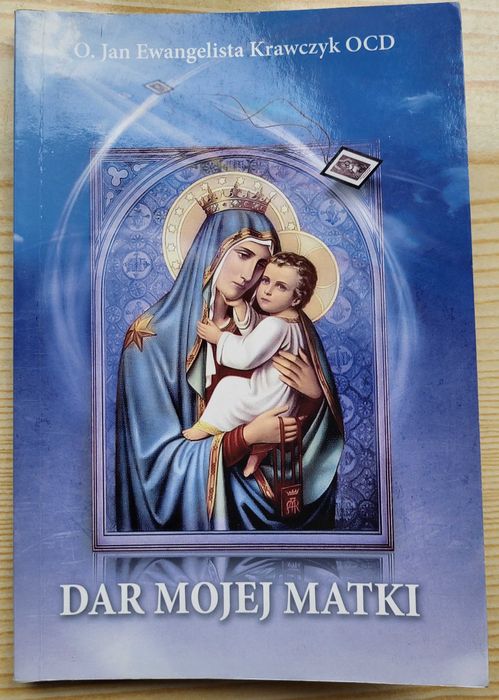 O. Jan Ewangelista Krawczyk OCD "Dar mojej Matki" - NOWA - TANIO!