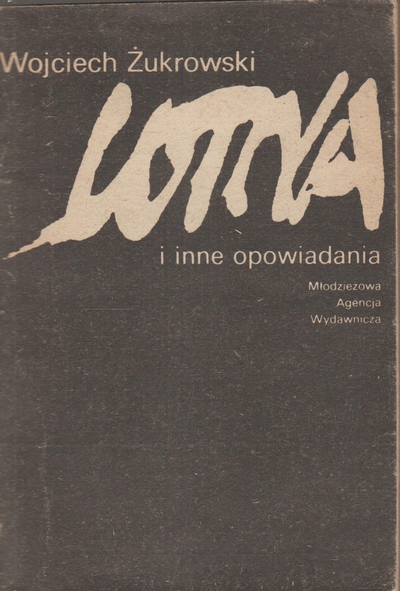 Lotna I Inne Opowiadania Wojciech Żukrowski A71677