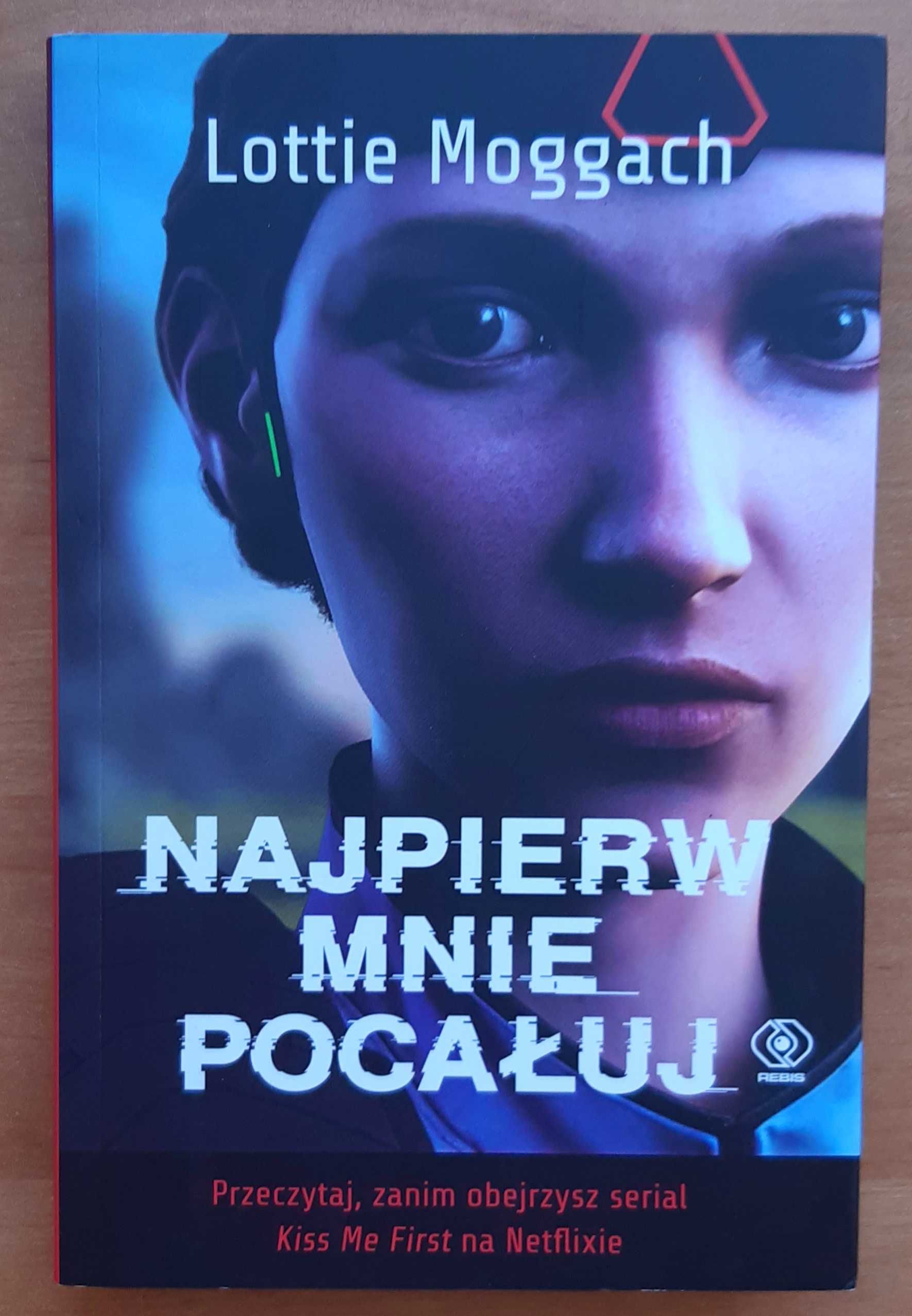 Najpierw mnie pocałuj- Lottie Moggach