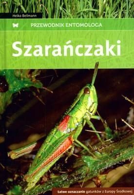 Przewodnik Entomologa. Szarańczaki, Heiko Bellmann