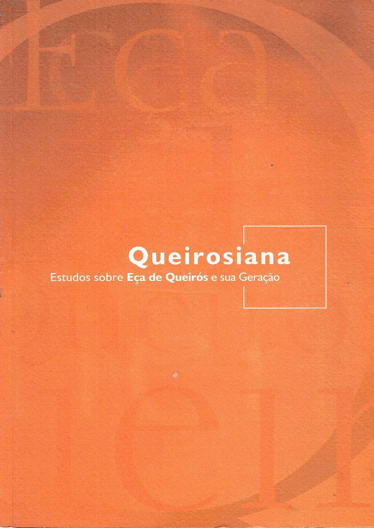 9668
	
Queirosiana : estudos sobre Eça de Queirós e a sua geração