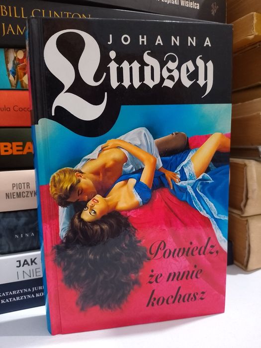 Johanna Lindsey Powiedz, że mnie kochasz