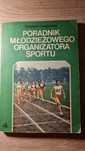 Poradnik młodzieżowego organizatora sportu Z. Cendrowski