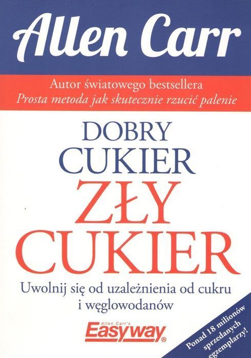 Dobry Cukier Zły Cukier  Carr Allen