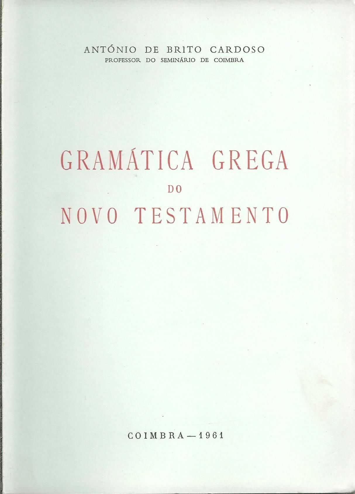 Gramática Grega do Novo Testamento - António de Brito CARDOSO