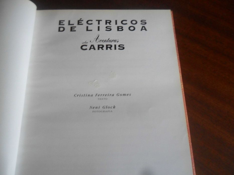 "ELÉCTRICOS DE LISBOA" de Cristina Ferreira Gomes e N Glock 1ª Ed 1994