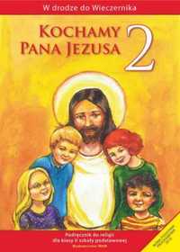 Katechizm SP 2 Kochamy Pana Jezusa podr WAM - Władysław Kubik SJ (red