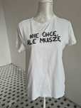 Śmieszna koszulka nadruk "Nie chcę, ale muszę"  t-shirt biała S/M
