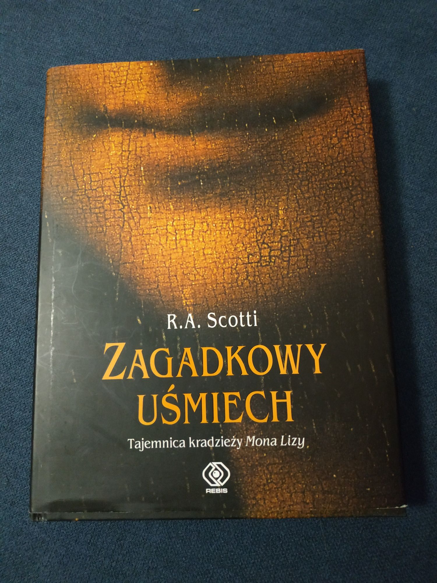 R. A. Scotti - Zagadkowy uśmiech. Tajemnica kradzieży Mona Lizy