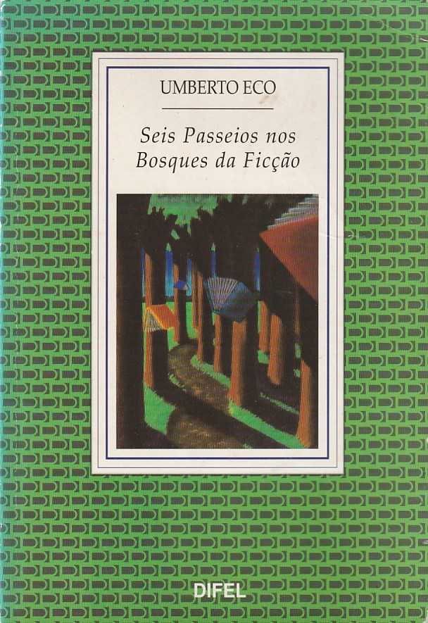 Seis passeios nos bosques da ficção-Umberto Eco-Difel