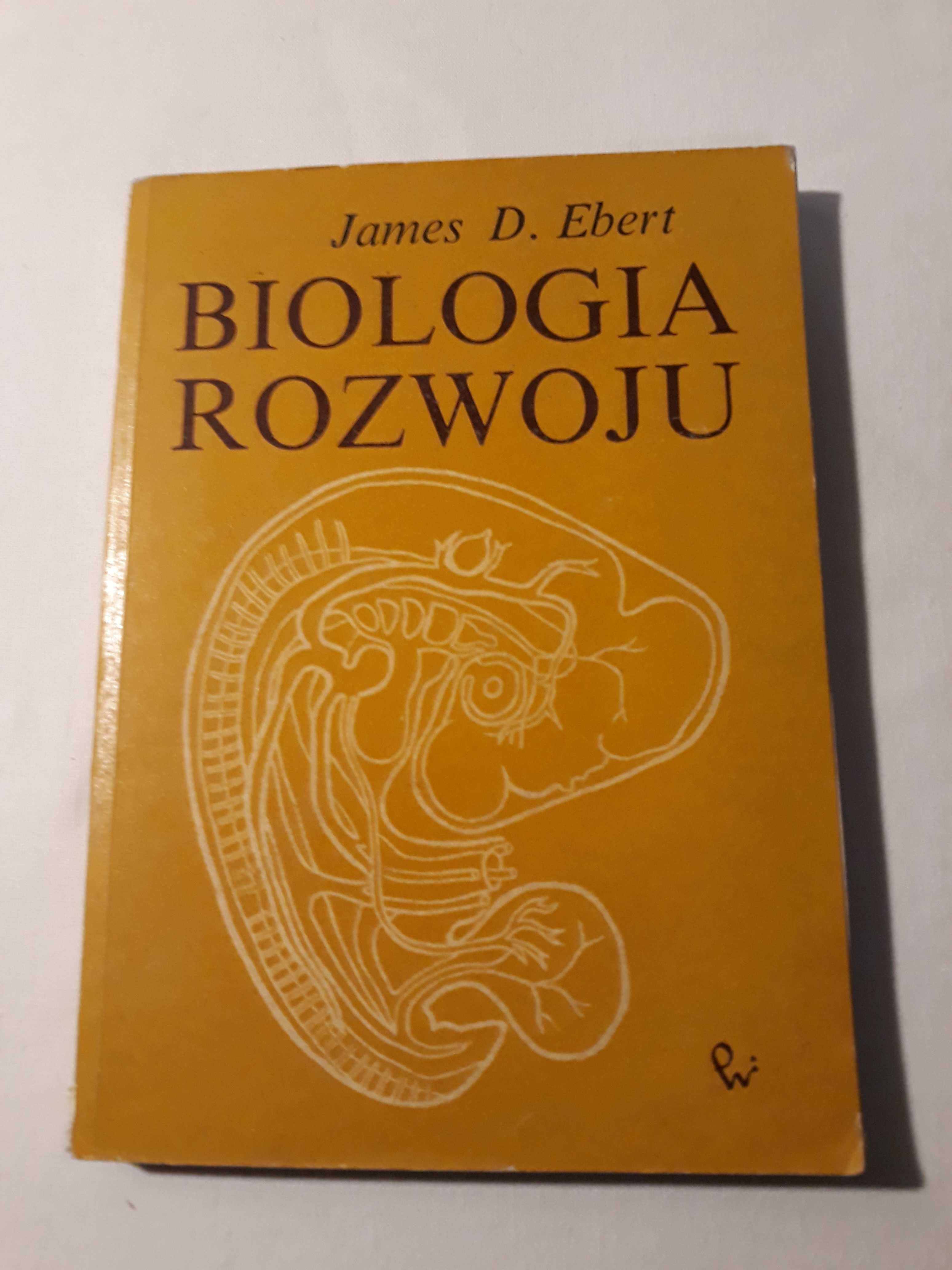 Biologia rozwoju. -JAMES D. EBERT