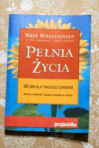 Pełnia życia 300 dni dla Twojego zdrowia Maja Błaszczyszyn