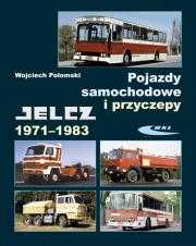 Pojazdy samochodowe i przyczepy Jelcz 1971-.1983 Autor: Wojciech Połom