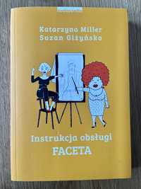 Katarzyna Miller Zuzanna Giżyńska Instrukcja Obsługi Faceta