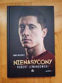 Biografia Roberta Lewandowskiego "Nienasycony"