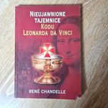 Nieujawnione tajemnice Kodu Leonarda da Vinci René Chandelle