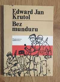 Bez munduru. Wspomnienia z Powstania Warszawskiego - Edward Jan Krutol