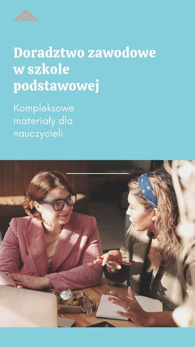 Doradztwo zawodowe materiały dla uczniów klas 7 i 8 szkoły podstawowej