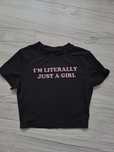 Crop top z napisem * I'm literally just a girl*