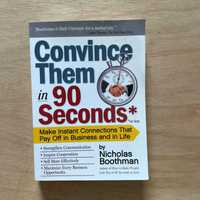 Convince them in 90 seconds - Nicholas Boothman
