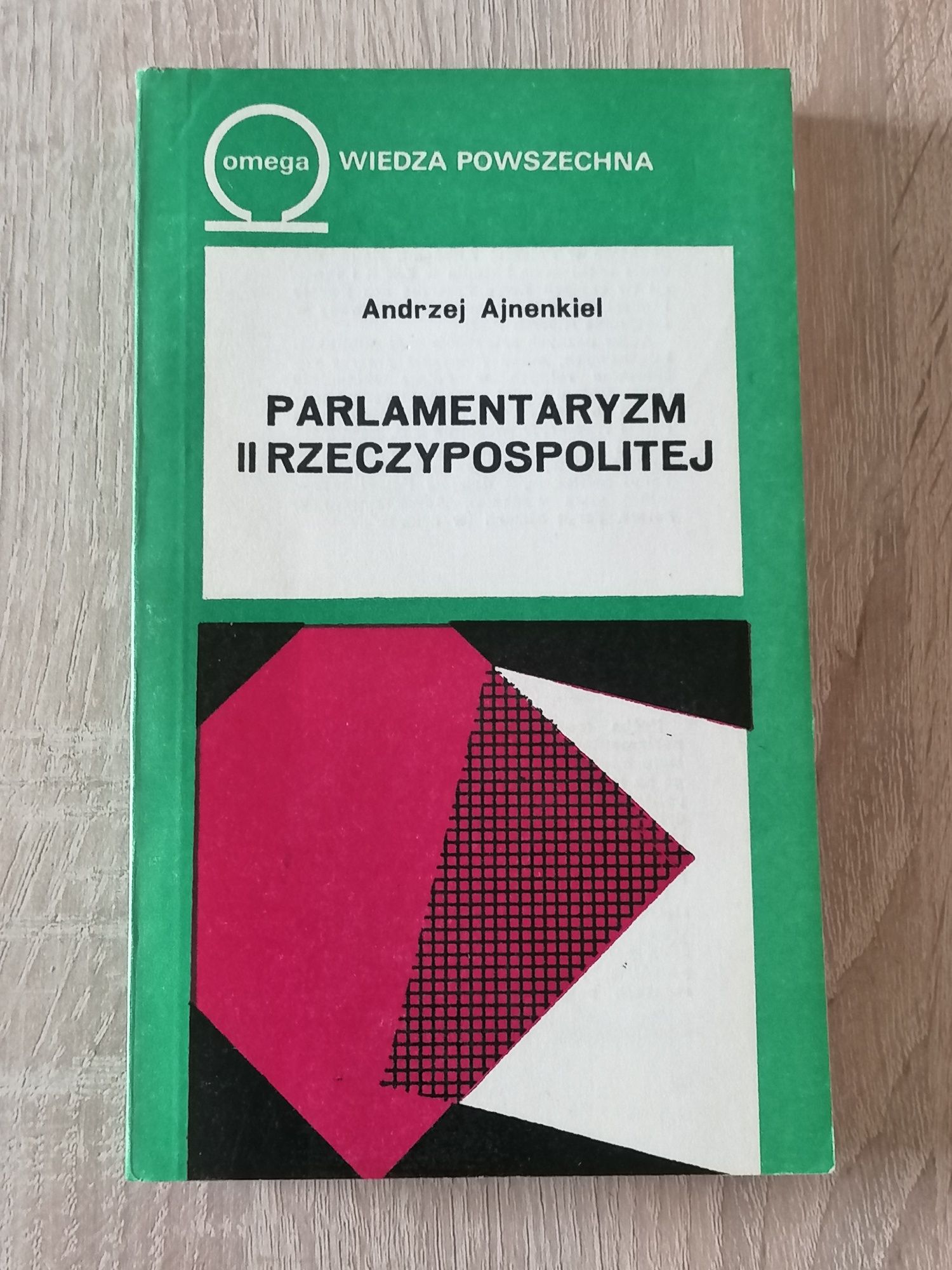 Parlamentaryzm II Rzeczypospolitej - Andrzej Ajnenkiel