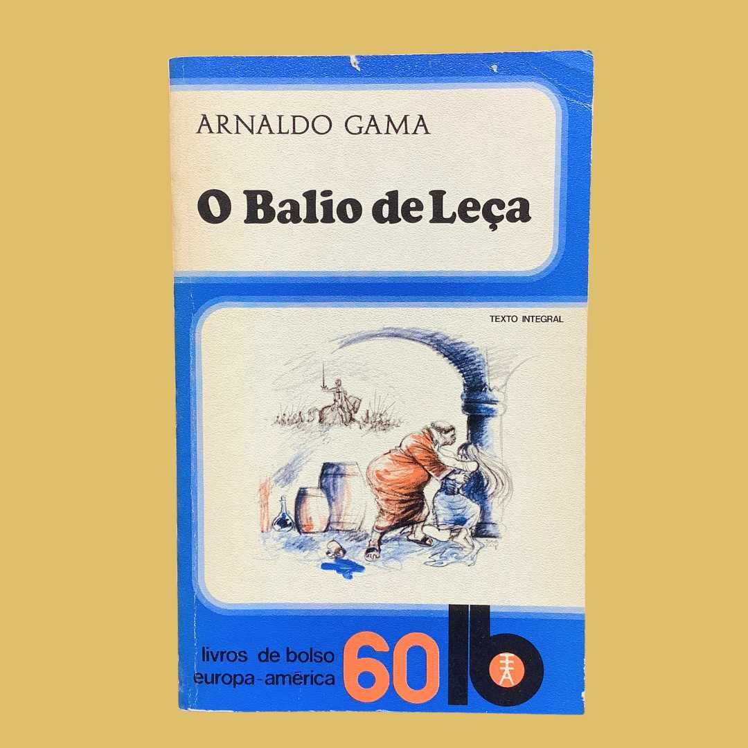 O Balio de Leça - Arnaldo Gama