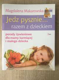 Jedz pysznie razem z dzieckiem Magdalena Makarowska