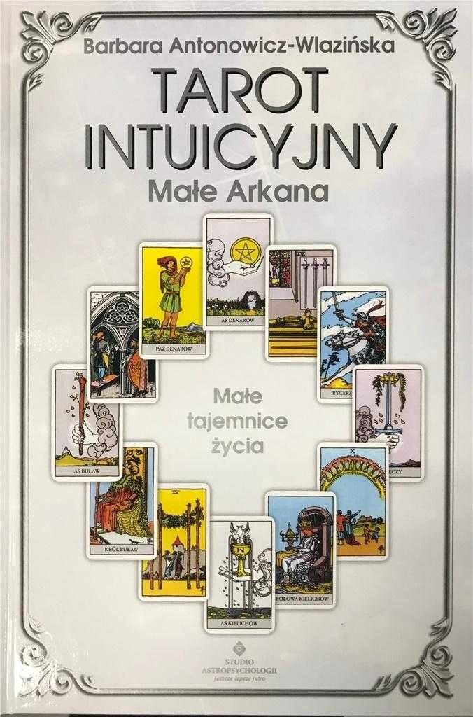 Tarot intuicyjny. Małe Arkana
Autor: Barbara Antonowicz-Wlazińska