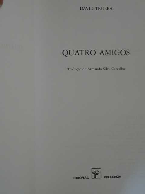Quatro Amigos de David Trueba - 1ª Edição