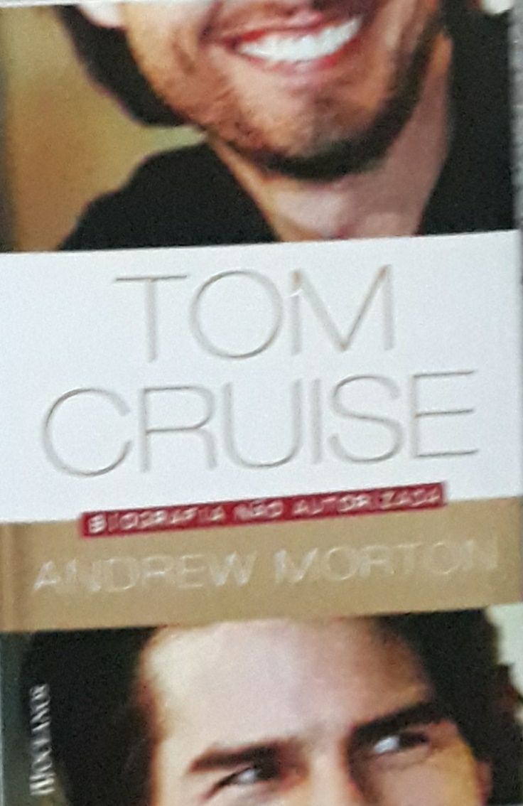 Tom Cruise Biografia Não Autorizada de Andrew Morton