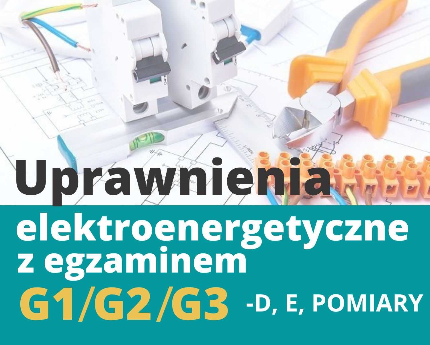 Kurs Uprawnienia energetyczne G1,2,3 E+D z EGZAMINEM