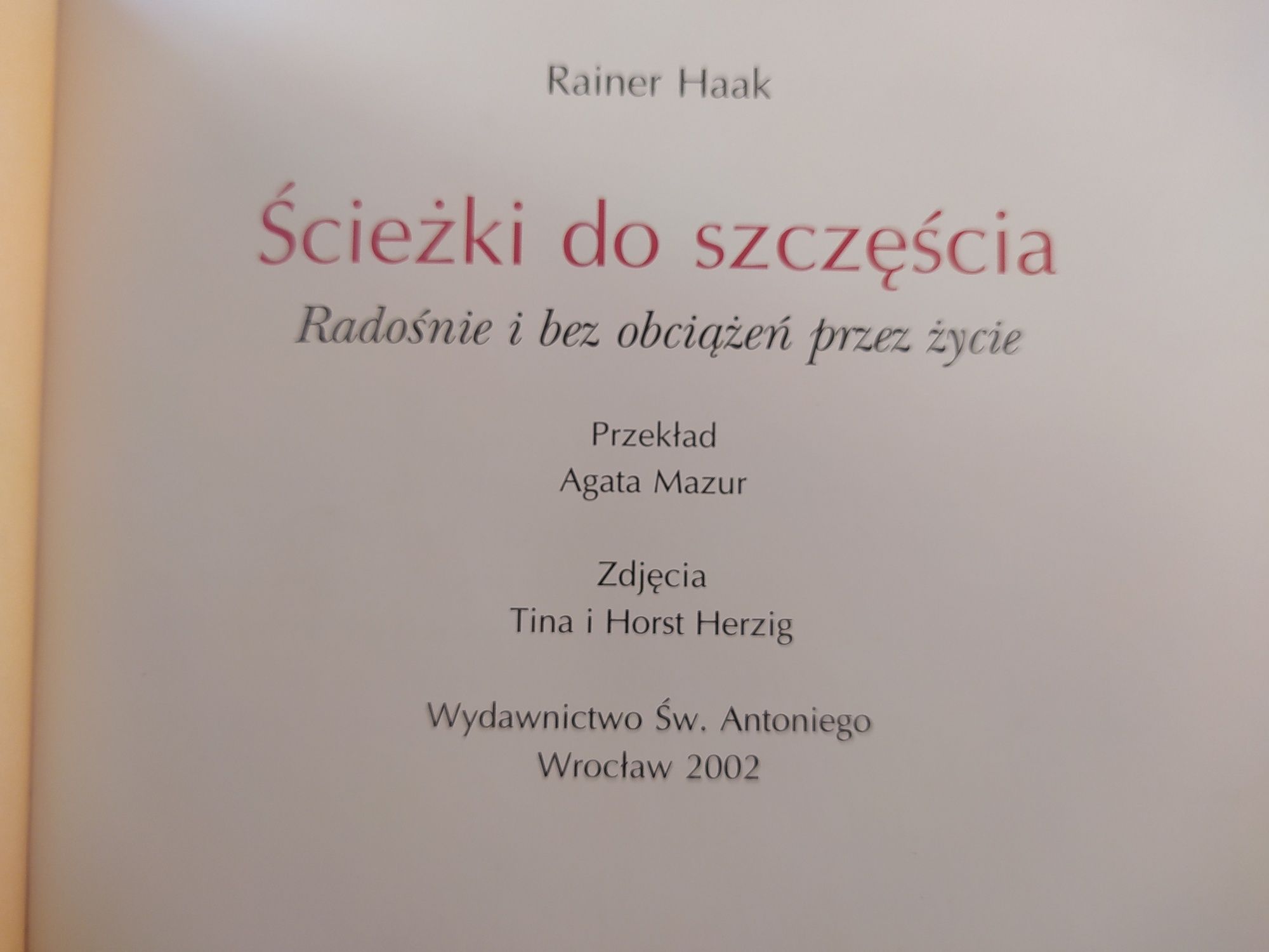 Ścieżki do szczęścia Rainer Haak Antoni 2002 Radośnie i bez obciążeń